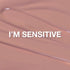 P+ I'm Sensitive (52173)